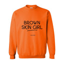 Brown Skin Girl — Black Girl Magic Crewneck | Bright Colorways | Brown Skin Girl Collection
