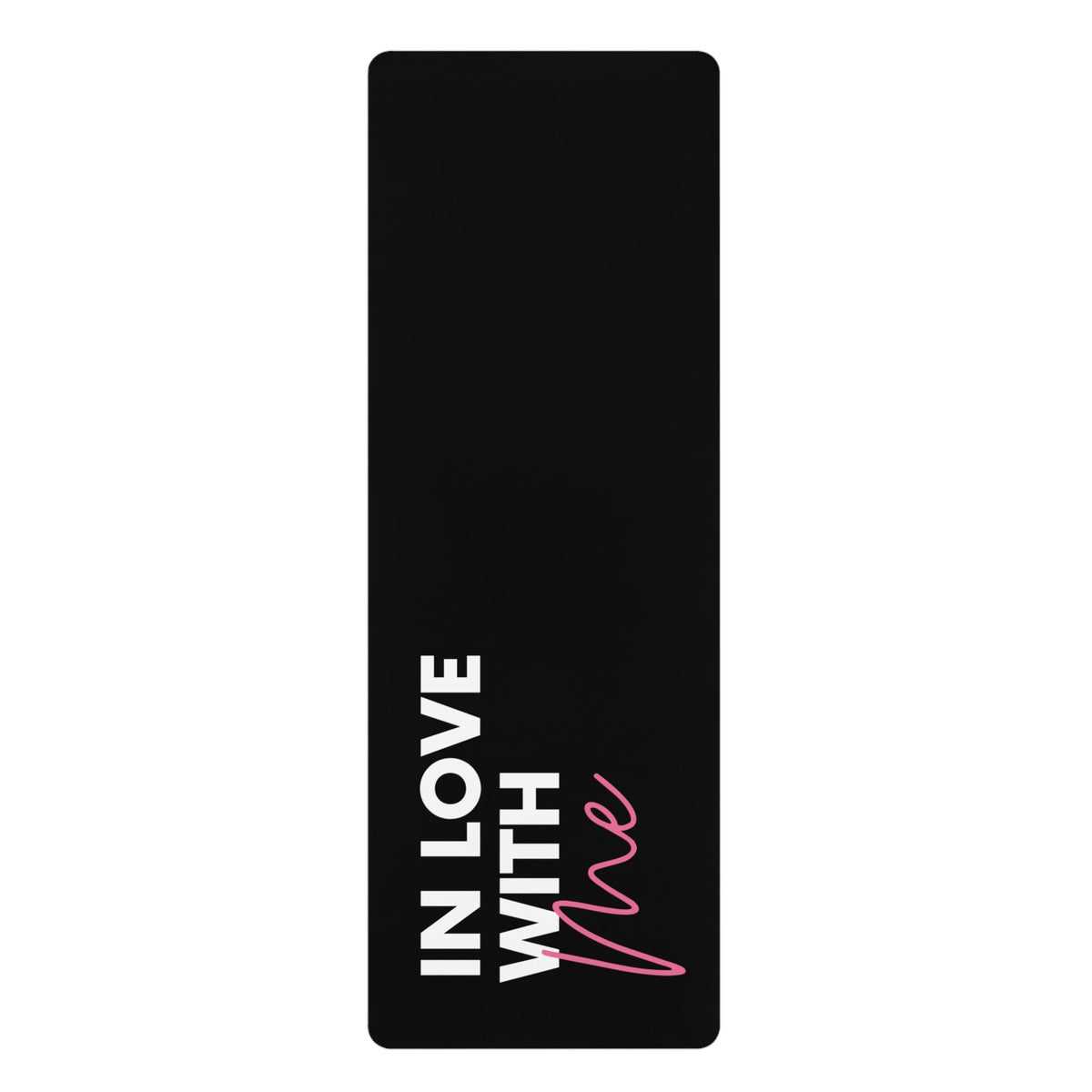 Yoga Mat "IN LOVE WITH ME"
