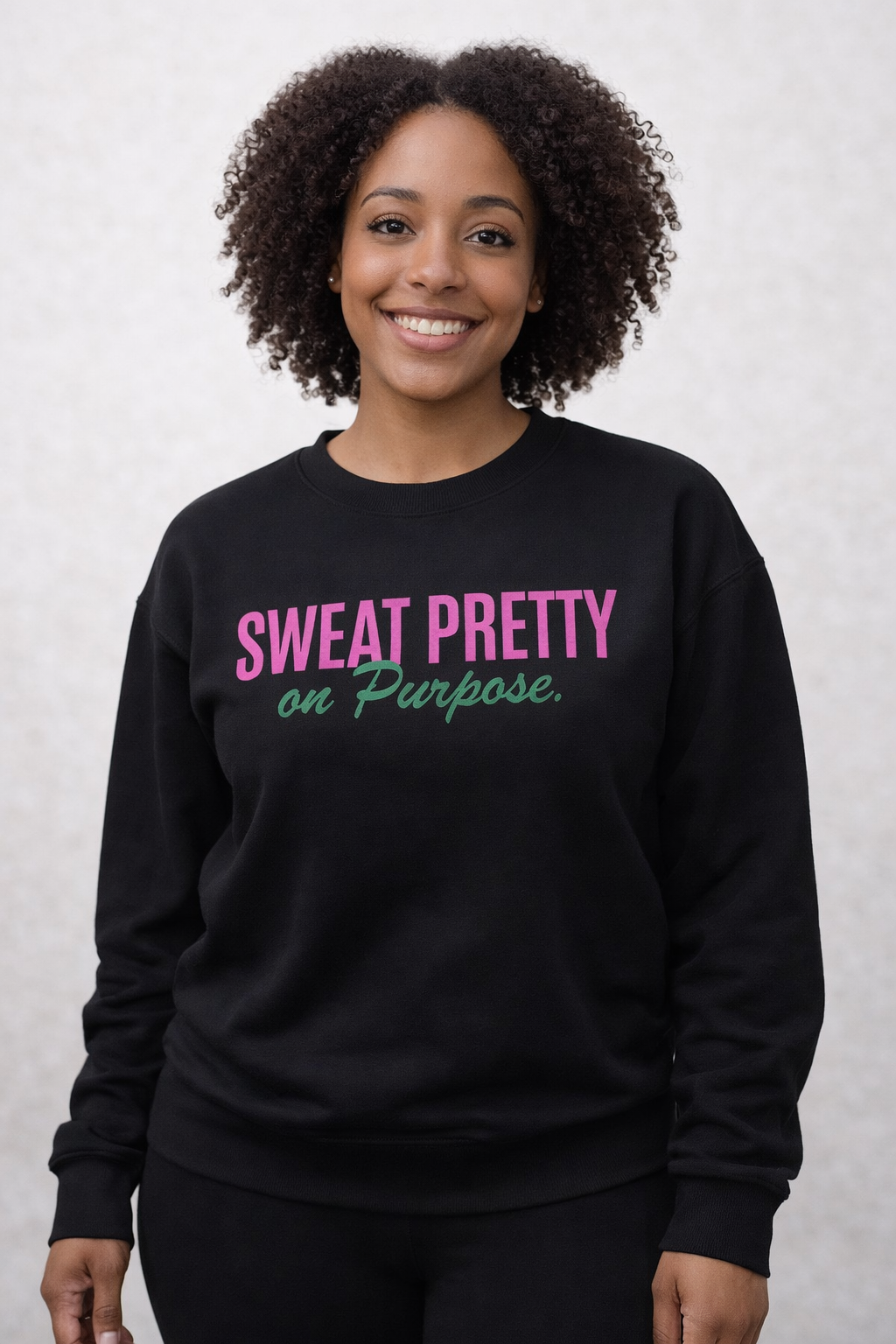 Sweat Pretty on Purpose Sweatshirt