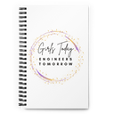 Girls Today Engineers Tomorrow Logo Spiral Notebook