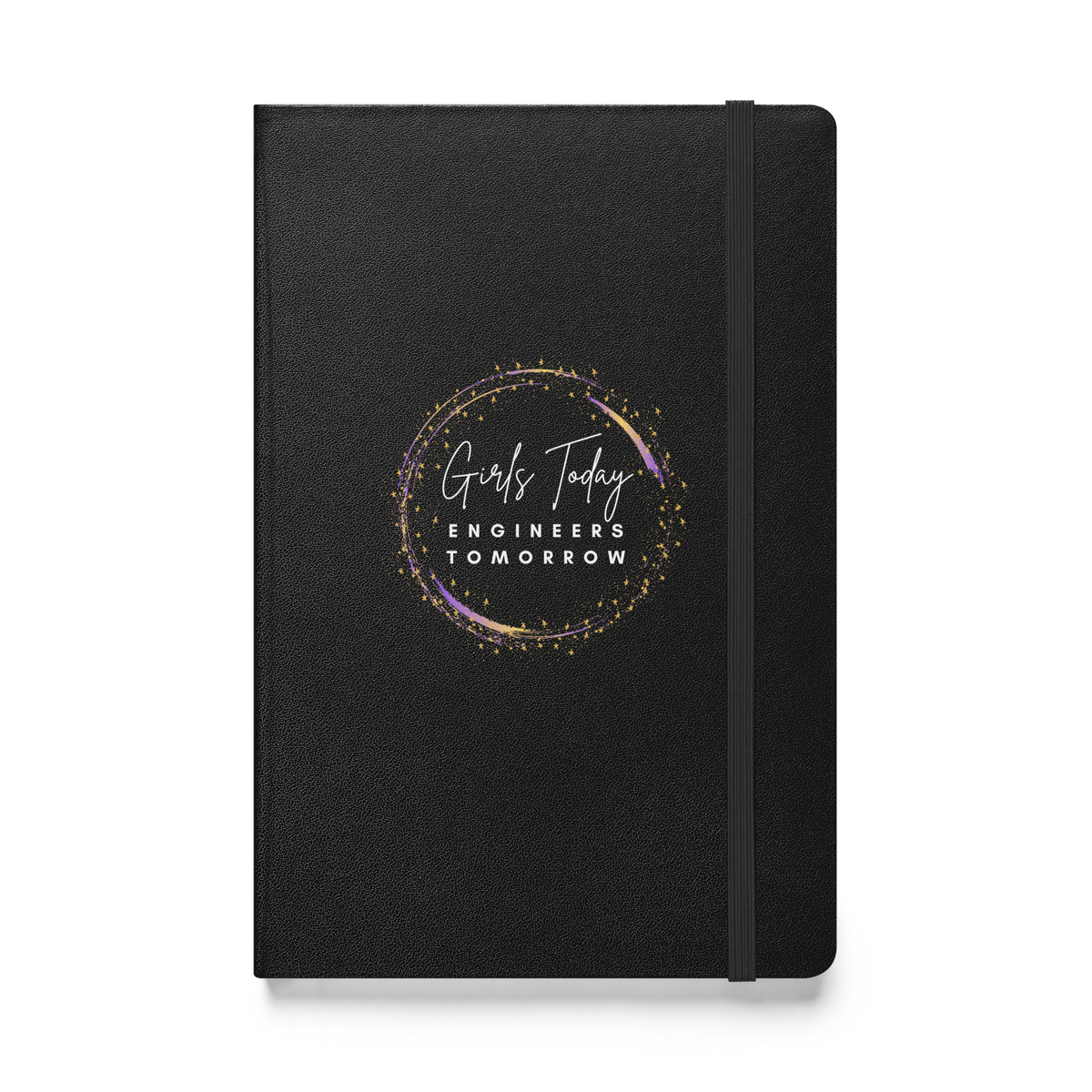 Girls Today Engineers Tomorrow Hardcover Bound Notebook