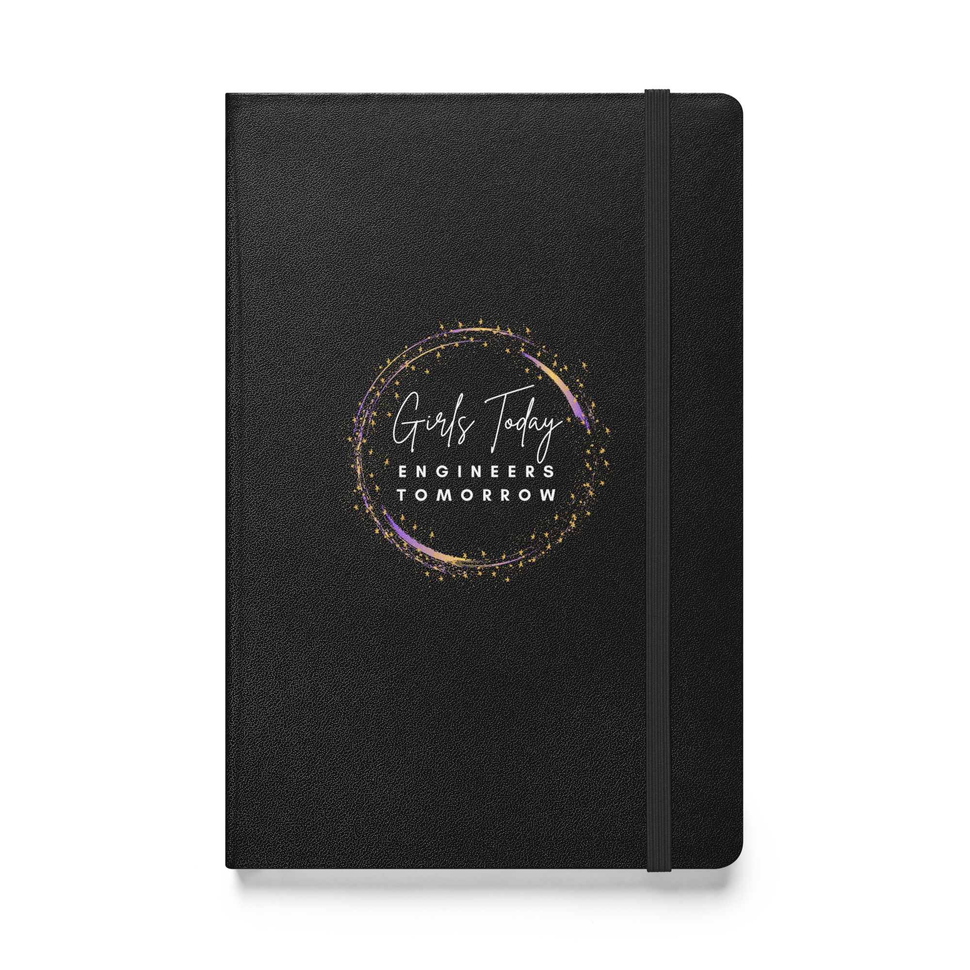 Girls Today Engineers Tomorrow Hardcover Bound Notebook