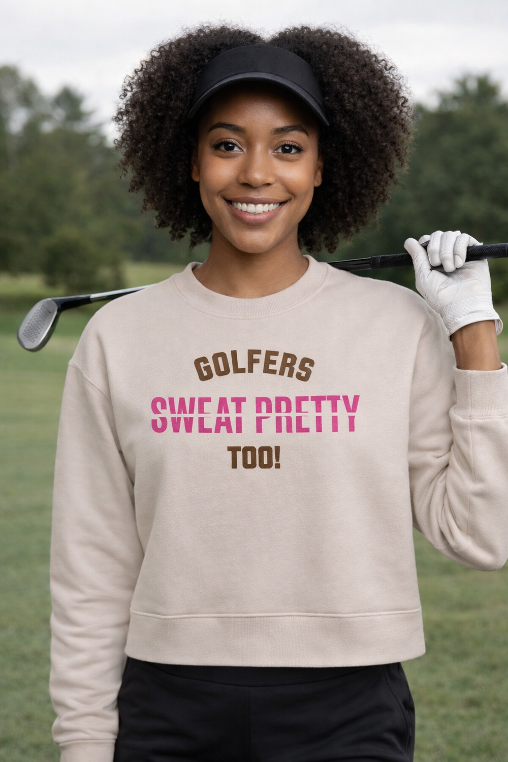 Golfers Sweat Pretty Too Sweatshirt