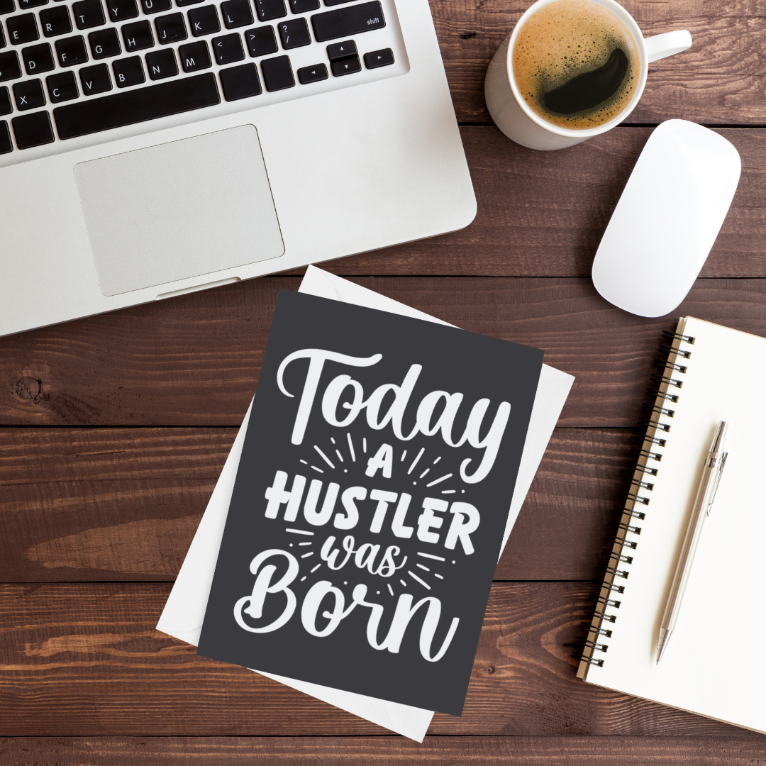 Today A Hustler Was Born (Black)