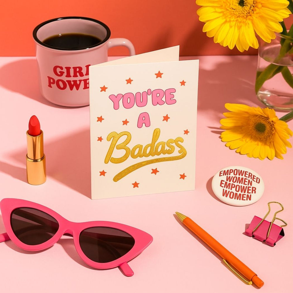 You're a Badass Women's Empowerment Card