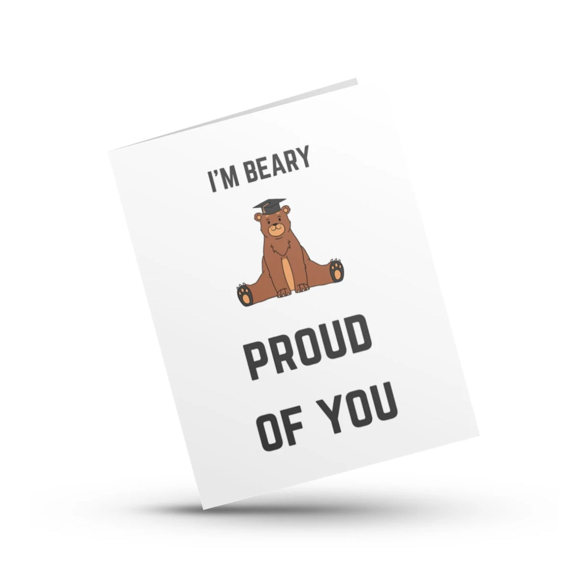 I'm Beary Proud of You Graduation Card