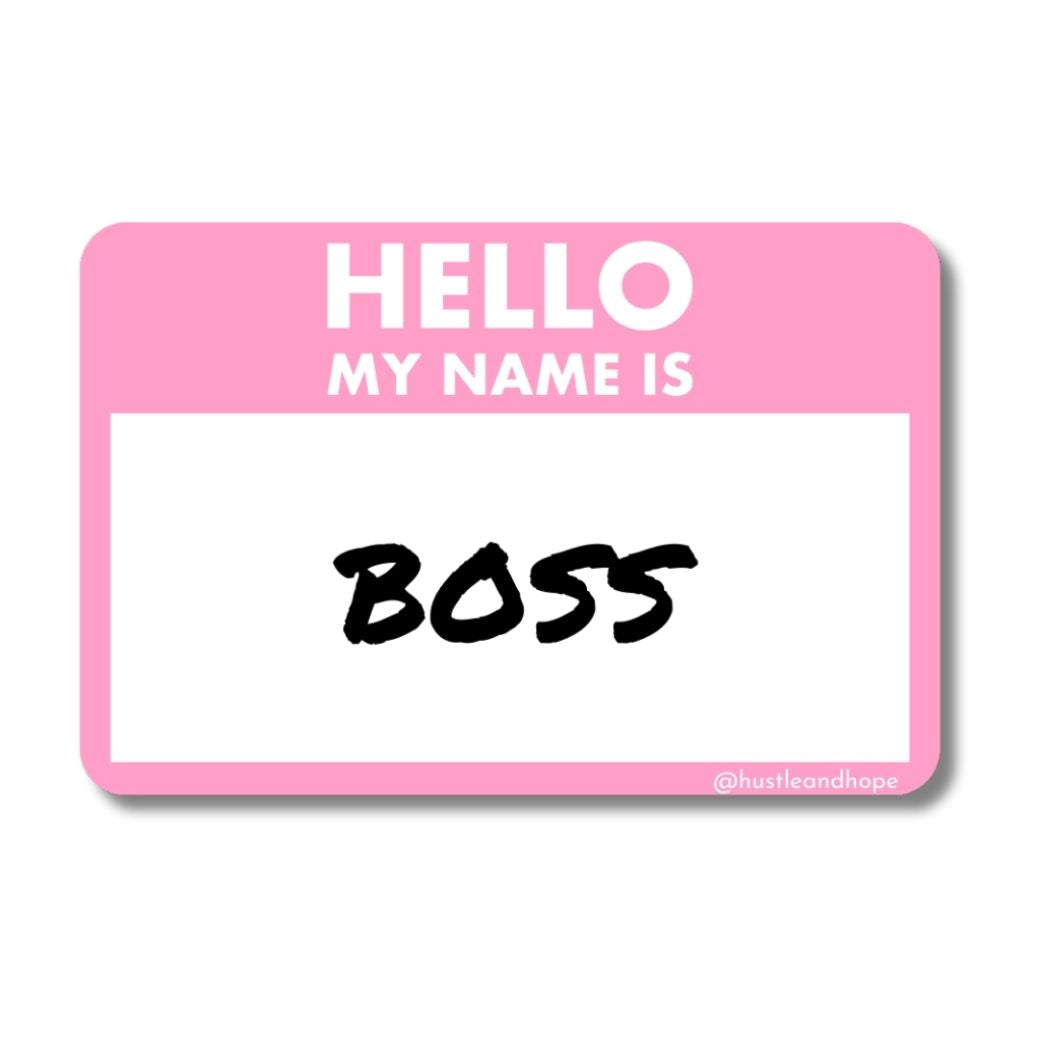 I'm a Boss Sticker