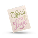 Cheers to Love Wedding and Engagement Card
