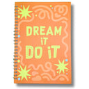 Dream It, Do It Notebook