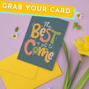 The Best is Yet to Come Motivational Card