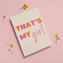That's My Girl Women's Empowerment Card