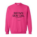 Brown Skin Girl - Women's Crewneck Sweatshirt