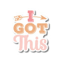 I Got This Sticker