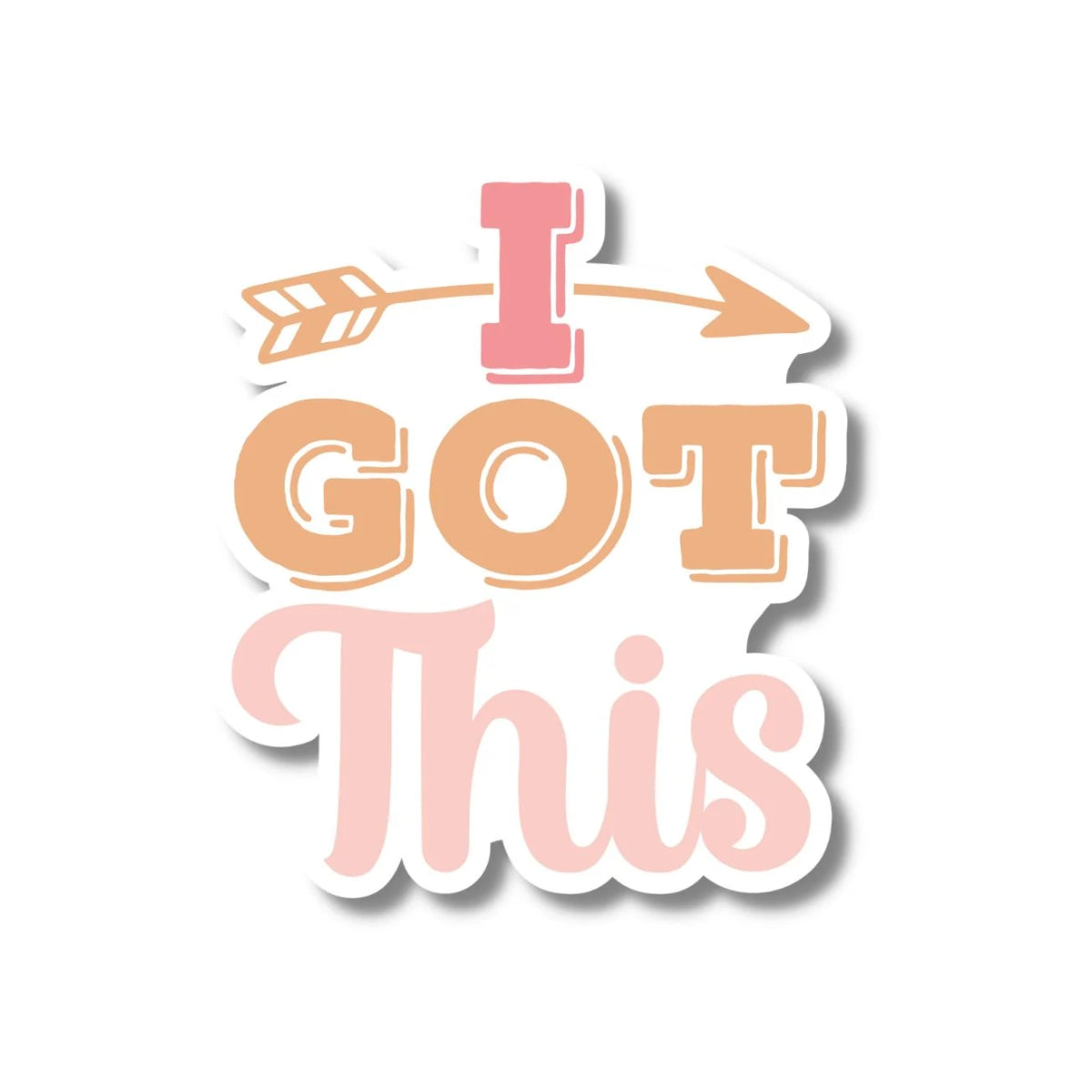 I Got This Sticker