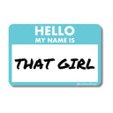 I'm That Girl Sticker