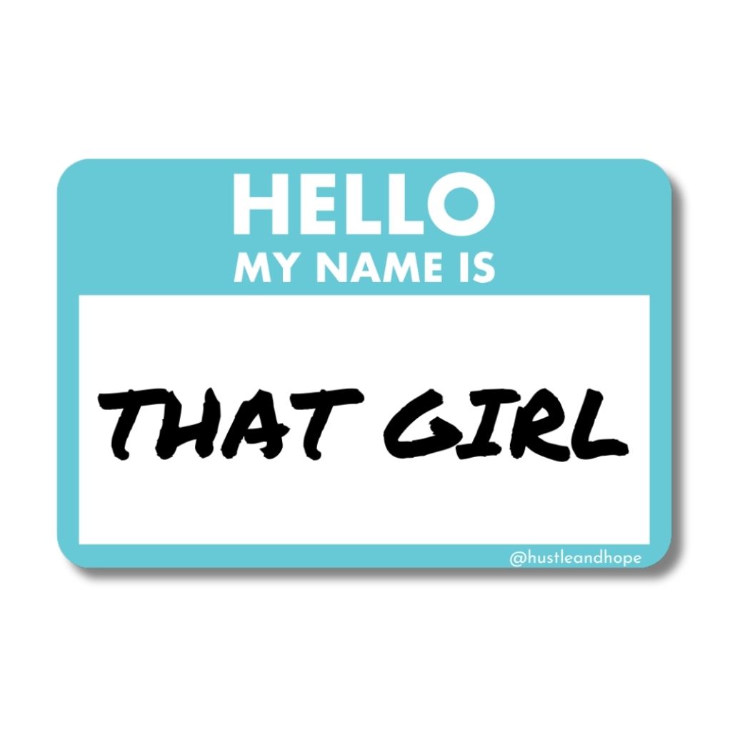 I'm That Girl Sticker