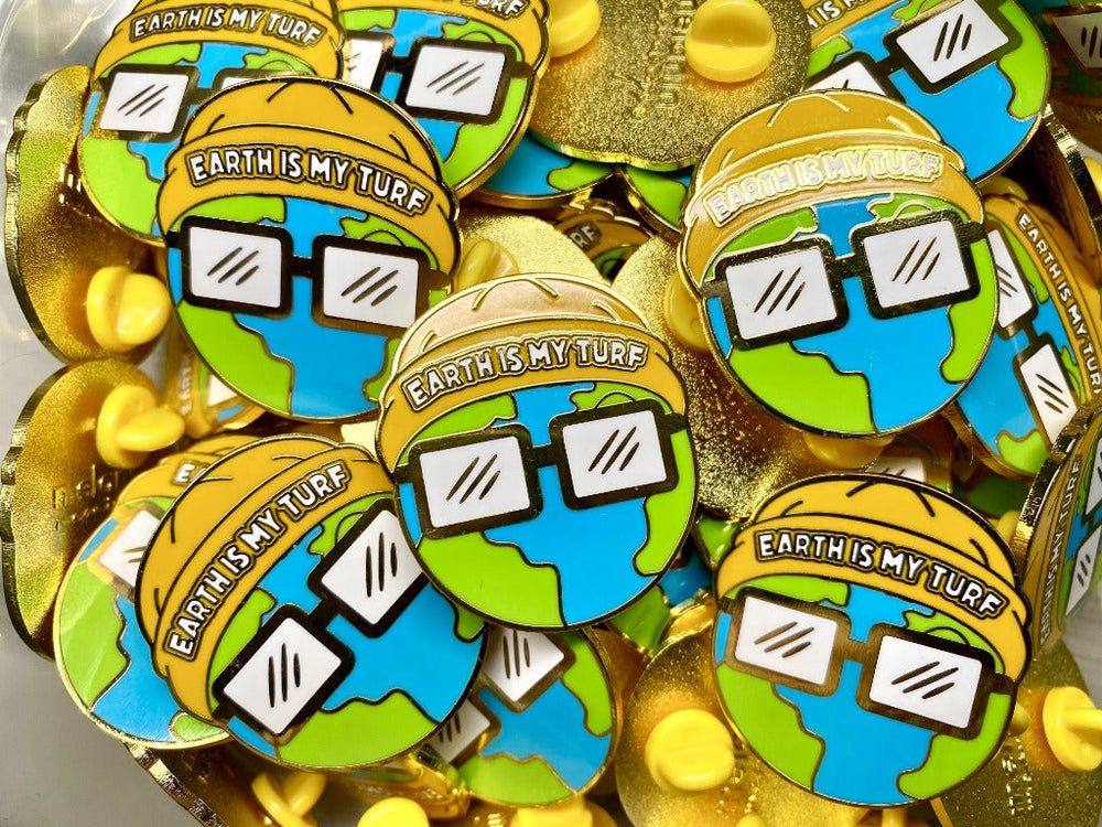 Earth is My Turf - Hyphy Earth Day Pin
