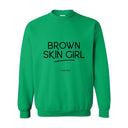 Brown Skin Girl - Women's Crewneck Sweatshirt