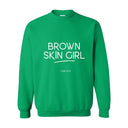 Brown Skin Girl Crewneck Sweatshirt – Empowering Affirmation Pullover for Melanin Queens