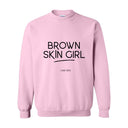 Brown Skin Girl - Women's Crewneck Sweatshirt