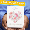 Mom, You're My Whole Heart - Mother's Day Card