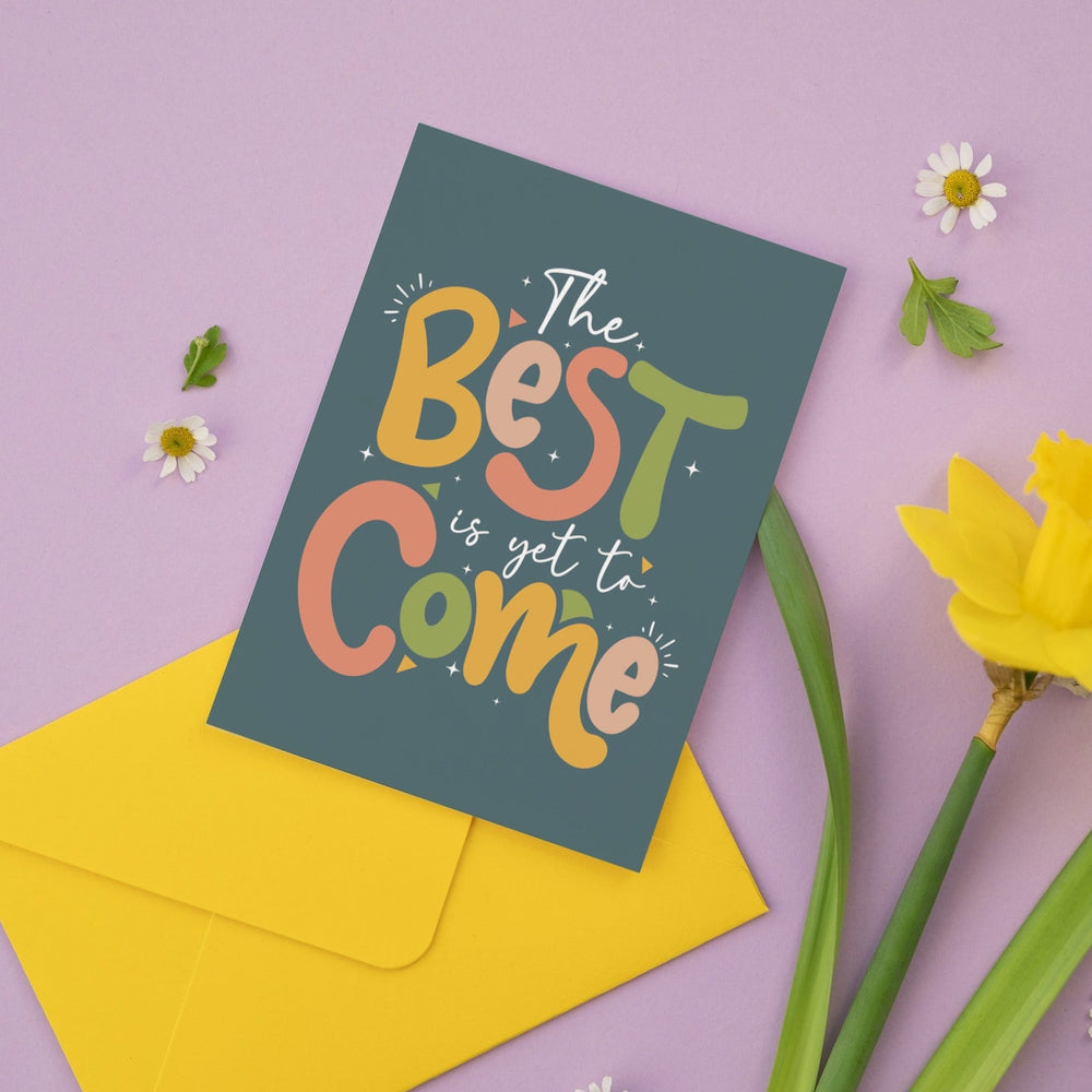 The Best is Yet to Come Motivational Card