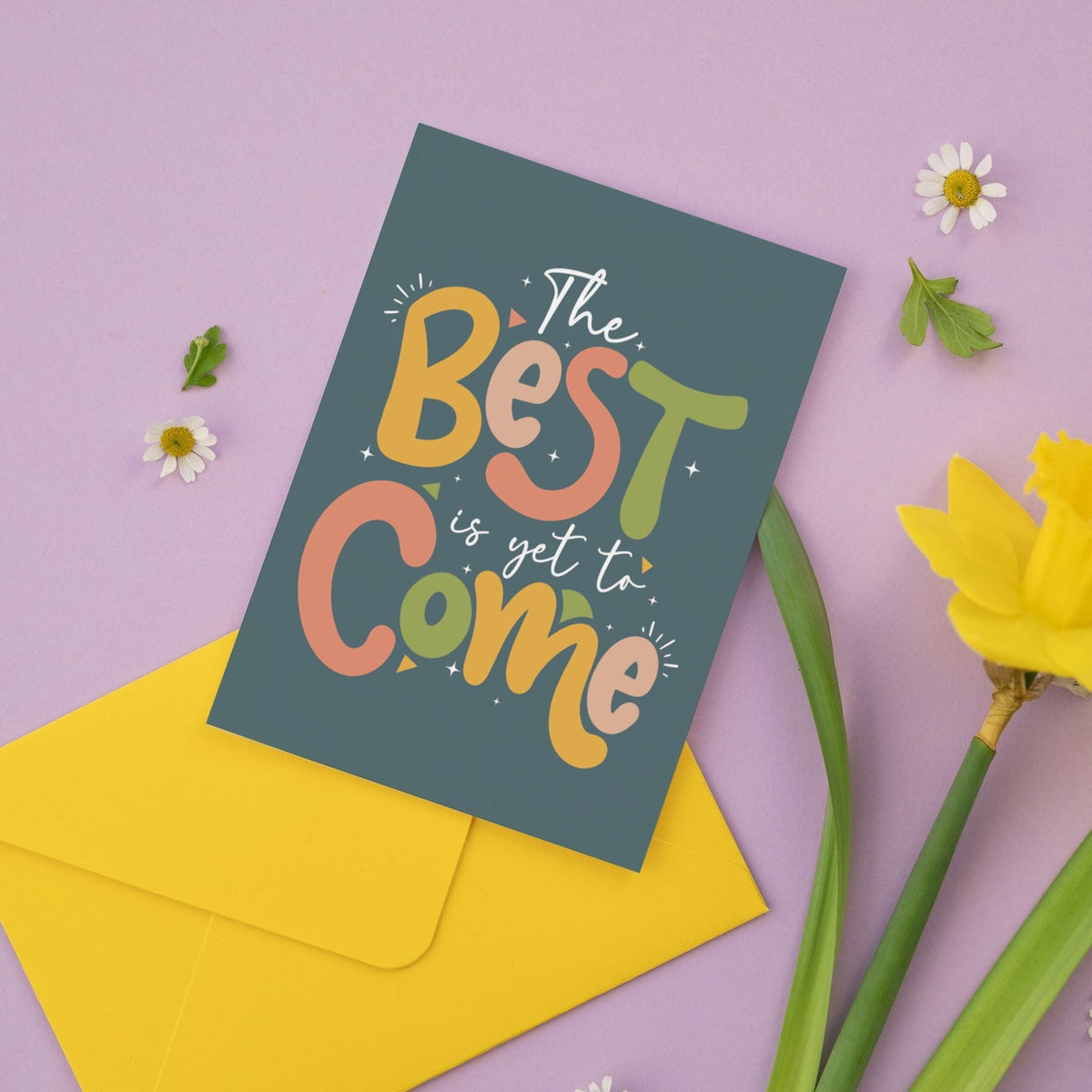 The Best is Yet to Come Motivational Card