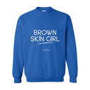 Brown Skin Girl Crewneck Sweatshirt – Empowering Affirmation Pullover for Melanin Queens