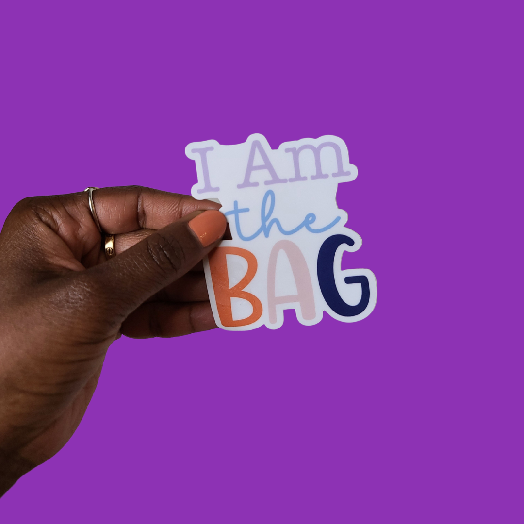 I Am the Bag Affirmation Sticker