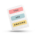 You Are Amazing Motivational Card