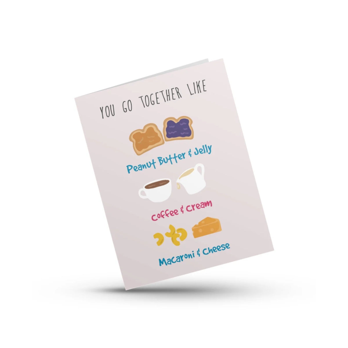 You Go Together Like Wedding and Engagement Card